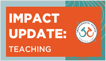 Instrumental Access impact update: teaching