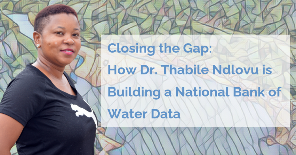 Closing the Gap: How Dr. Thabile Ndlovu is Building a National Bank of Water Data